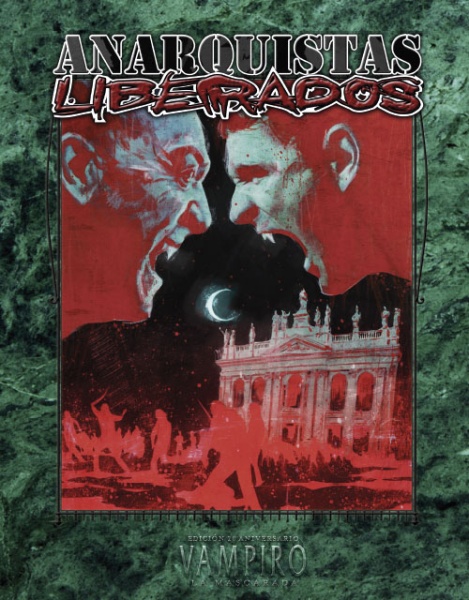 VAMPIRO LA MASCARADA V20 – ANARQUISTAS LIBERADOS